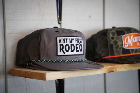 Ain’t My First Rodeo Hat